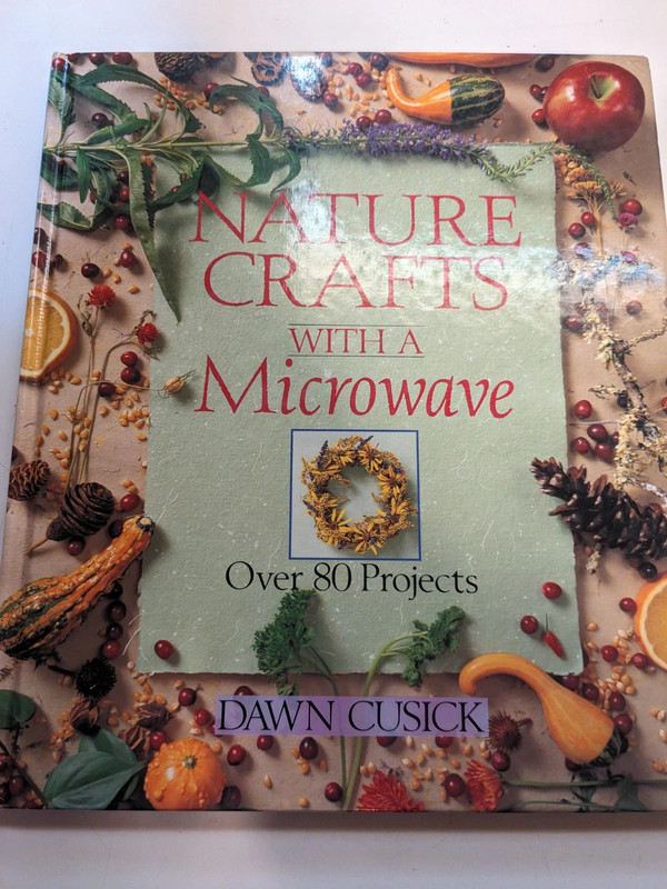 Nature Crafts with a Microwave book 1