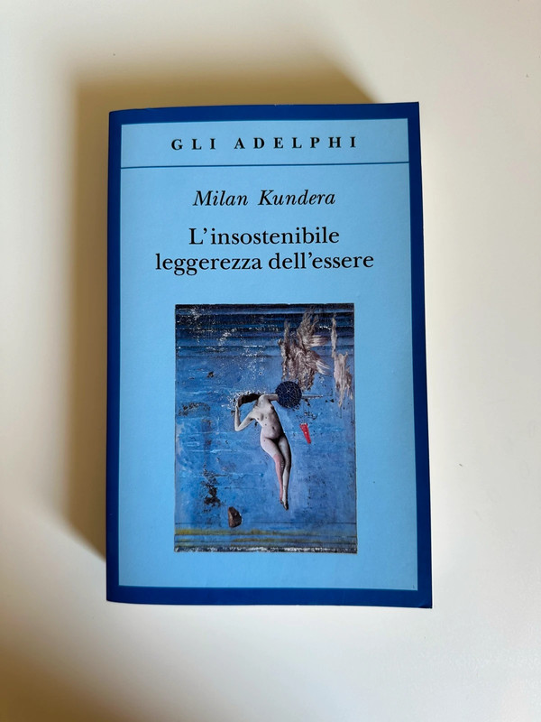 Milan Kundera - L'insostenibile leggerezza dell'essere