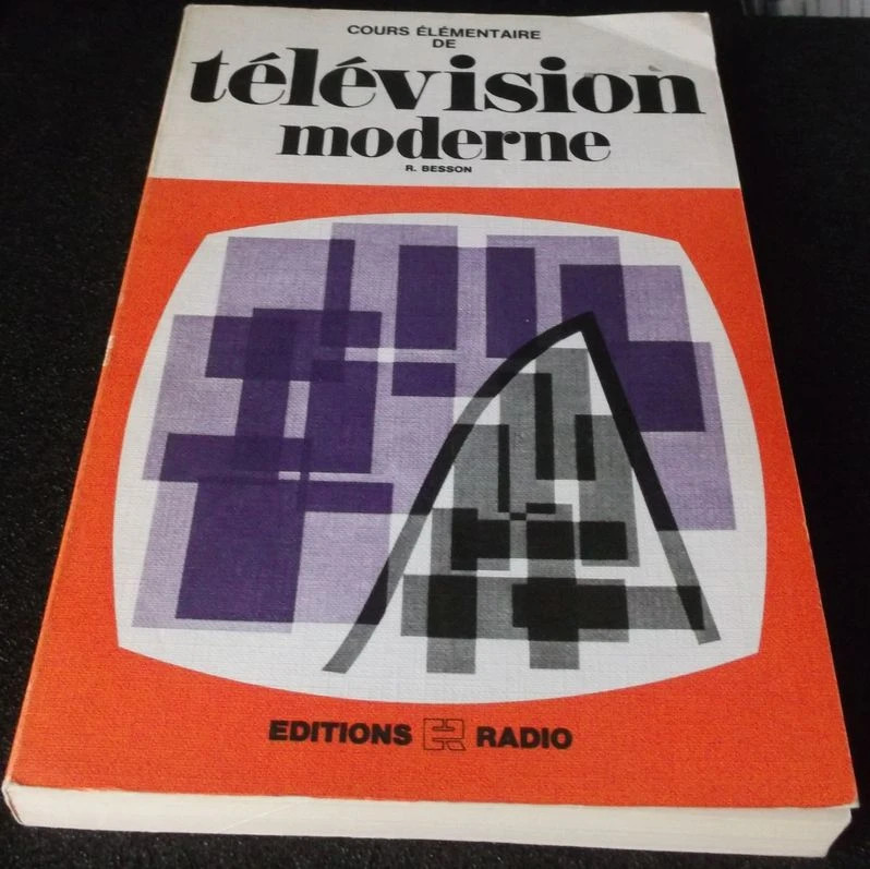 cours élementaire de télévision moderne rené Besson editions radio 1976 3