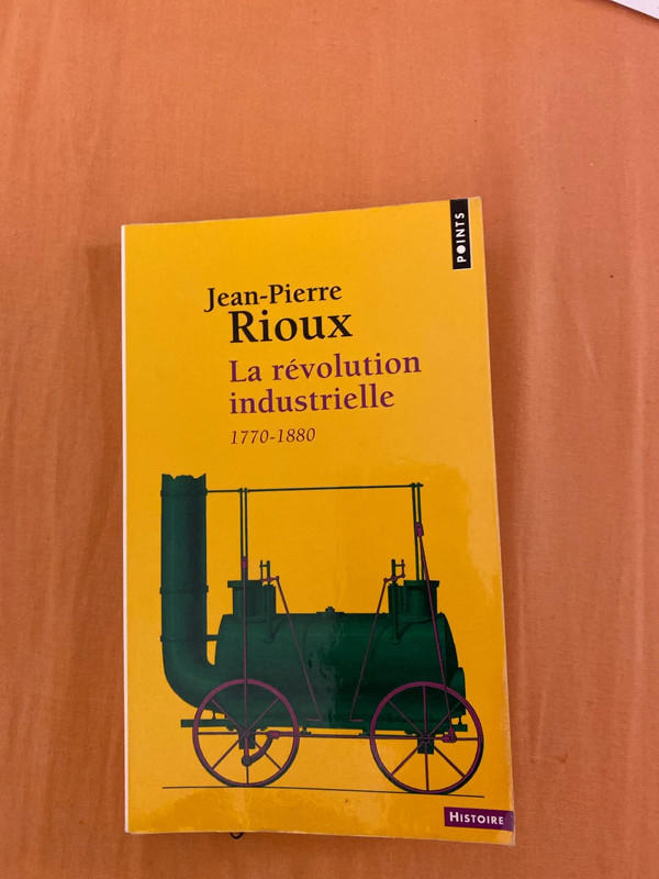 Jean Pierre Rioux la révolution industrielle 1