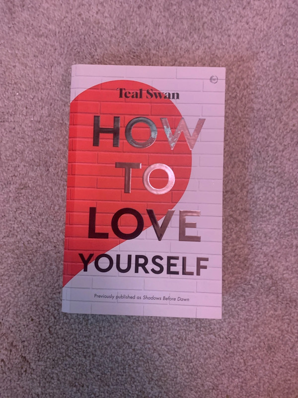 How to Love Yourself by Teal Swan 1