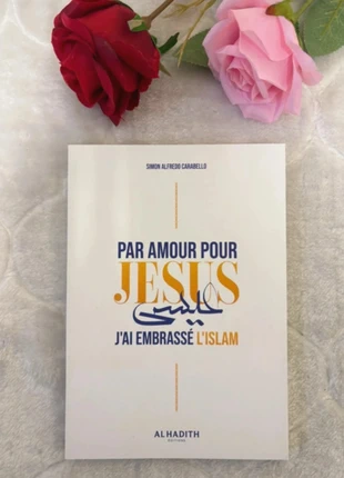 Par amour pour Jésus j'ai embrassé l'islam - Simon Alfredo Carabello - Al hadith, état: Très bon état, 7,50 €, 8,58 € Protection acheteurs (Pro) incluse