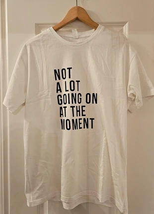 Taylor Swift inspired tshirt - Not a lot going on at the moment, brand: Uneek, condition: Very good, size: M, £8.00, £9.10 includes Buyer Protection