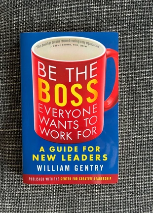 Buch, Be the Boss everyone wants to work for, William Gentry, Leadership, état: Très bon état, 8,00 €, 9,10 € Protection acheteurs incluse