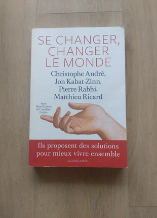 Se changer, changer le monde Christophe André John Kabat-zinn Pierre Rabhi Matthieu Ricard, état: Neuf sans étiquette, 2,00 €, 2,80 € Protection acheteurs incluse