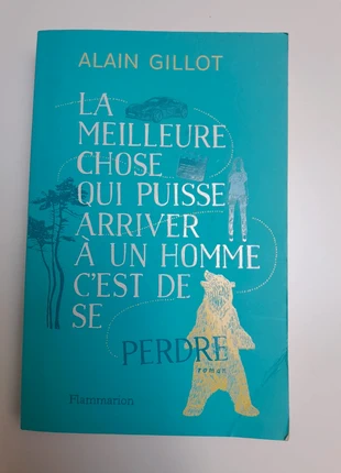 La meilleure chose qui puisse arriver à un homme c'est de se perdre, Alain Gillot., condizioni: Ottime, €3.00, €3.85 include la Protezione acquisti