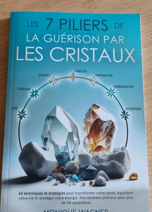 Les 7 piliers de la guérison par les cristaux Monique Wagner, état: Neuf, 9,00 €, 10,15 € Protection acheteurs incluse