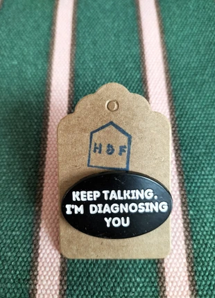 Keep Talking I'm Diagnosing You - Pin Badge Metal 3 for £10, 5 for £15, brand: pin badge, condition: New with tags, £4.00, £4.90 includes Buyer Protection Pro