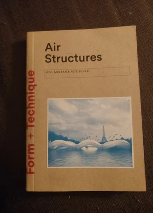 Air structures form + technique by Will McLean and Pete Silver, condition: Very good, £10.00, £11.20 includes Buyer Protection