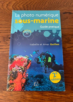 La photo numérique sous-marine guide pratique, état: Neuf sans étiquette, 9,00 €, 10,15 € Protection acheteurs incluse