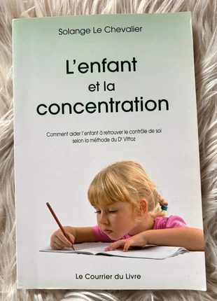 Livre L’enfant et la concentration de Solange Chevalier, staat: Heel goed, € 4,00, € 4,90 inclusief Kopersbescherming