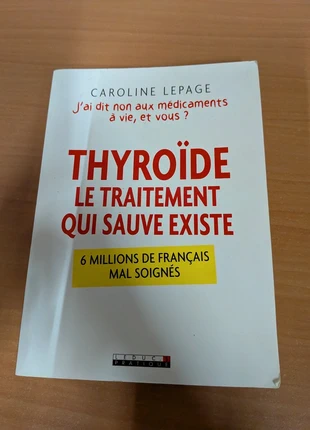 Thyroïde le traitement qui sauve existe _ Caroline Lepage, zustand: Gut, 13,00 €, 14,35 € beinhaltet Vinted-Käuferschutz Pro
