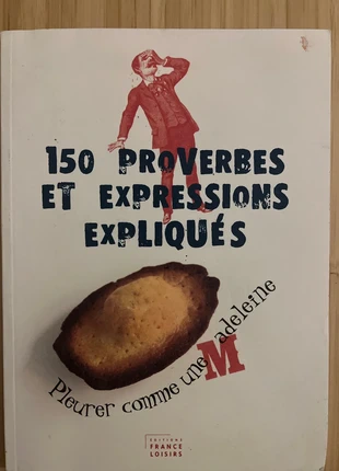 150 proverbes et expressions expliqués - Gilles Guillermo, condizioni: Ottime, €3.00, €3.85 include la Protezione acquisti
