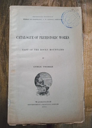 Catalogue of prehistoric works, east rocky mountains - Thomas, Washington 1891, condition: Good, €20.00, €21.70 includes Buyer Protection