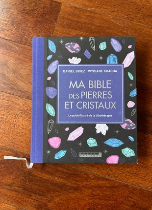 Ma bible des pierres et des cristaux - Daniel Briez et Wydiane Khaoua, état: Neuf sans étiquette, 18,00 €, 19,60 € Protection acheteurs incluse