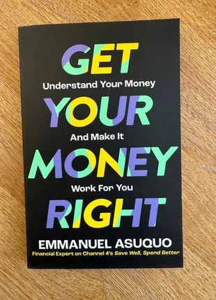 Get Your Money Right - Understand your money, and make it work for you, condition: Very good, £3.50, £4.38 includes Buyer Protection Pro