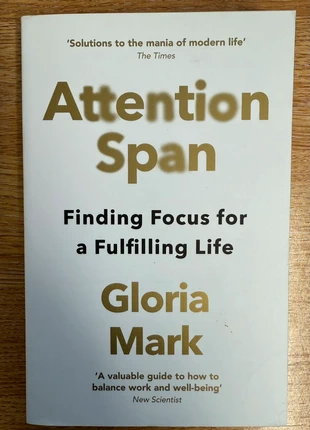 Attention Span - Finding Focus for a Fulfiling Life - Gloria Mark, condition: Very good, £3.60, £4.19 includes Buyer Protection Pro