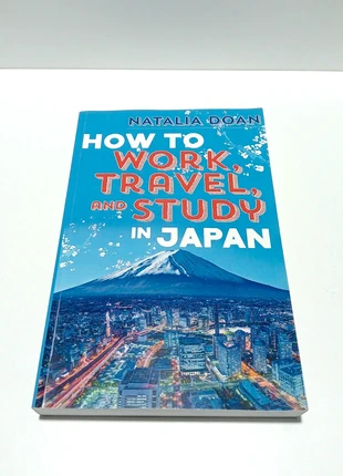 How to Work, Travel & Study in Japan 🌸 Natalia Doan | Expat Guide | Full Color Edition, estado: Muy bueno, 69,99 €, 74,19 € Protección al comprador incluida