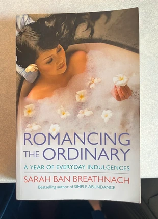 Romancing the Ordinary by Sarah Ban Breathnach - Inspirational Lifestyle / Self-Care Book, condition: Very good, £1.00, £1.75 includes Buyer Protection