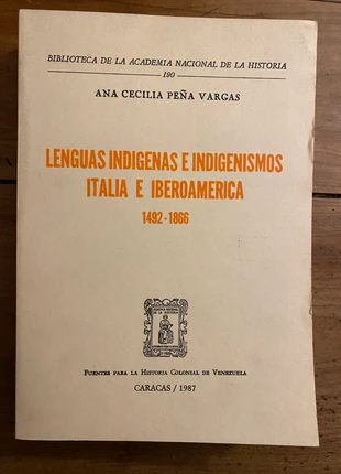Ana Cecilia Peña Vargas « Lenguas Indigenas e Indigenismos Italiae Iberoamerica 1492 - 1866 », condition: Very good, €15.00, €16.45 includes Buyer Protection