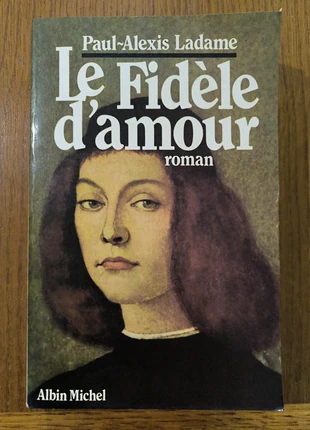 Le fidèle d'amour - Paul Alexis Ladame, condition: Good, €3.00, €3.85 includes Buyer Protection