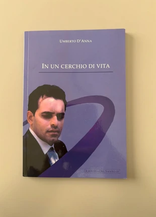 In un cerchio di vita – di Umberto D’Anna, condizioni: Nuovo con cartellino, €3.00, €3.85 include la Protezione acquisti