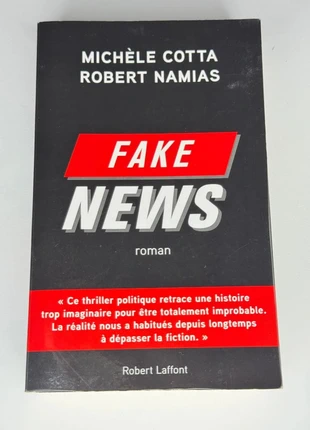 Livre Fake News– Michèle Cotta, Robert Namias Roman politique Éditions Robert Laffont, estado: Muito bom, €4.00, €4.90 inclui Proteção do Comprador Pro
