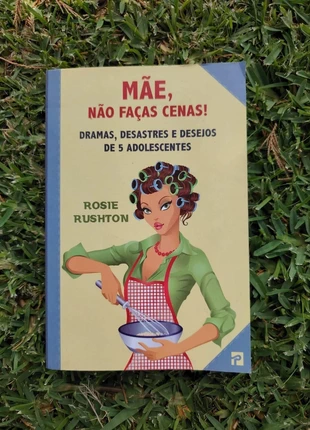 Livro- Mãe, Não Faças Cenas! Dramas, desastres e desejos de 5 adolescentes de Rosie Rushton, estado: Muito bom, €4.90, €5.85 inclui Proteção do Comprador