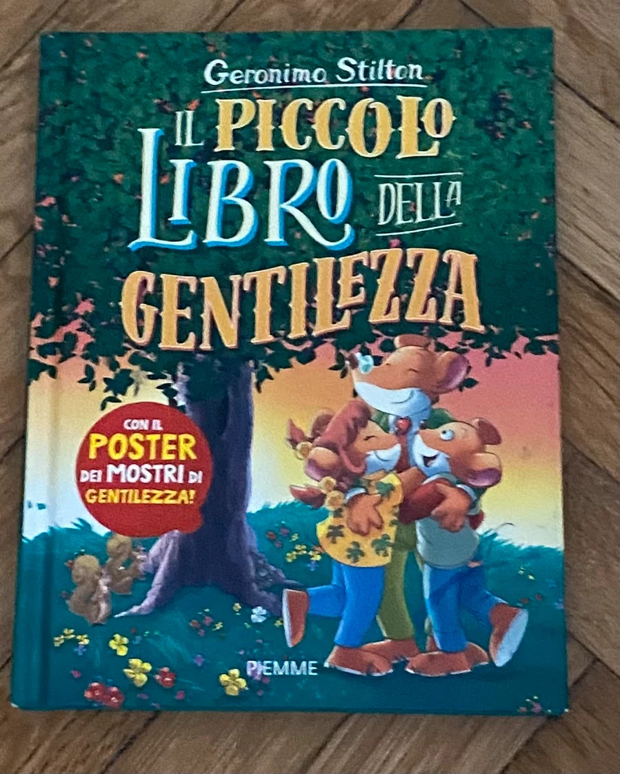 Il piccolo libro della gentilezza. Con Poster by Geronimo Stilton