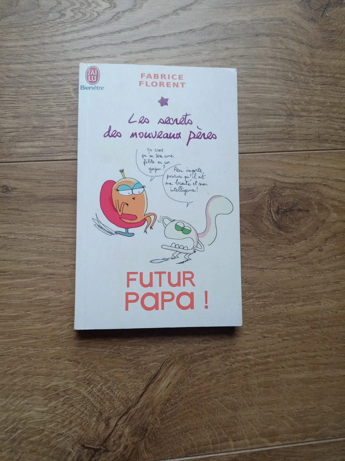 Futur papa ! de Fabrice Florent - Editions J'ai Lu