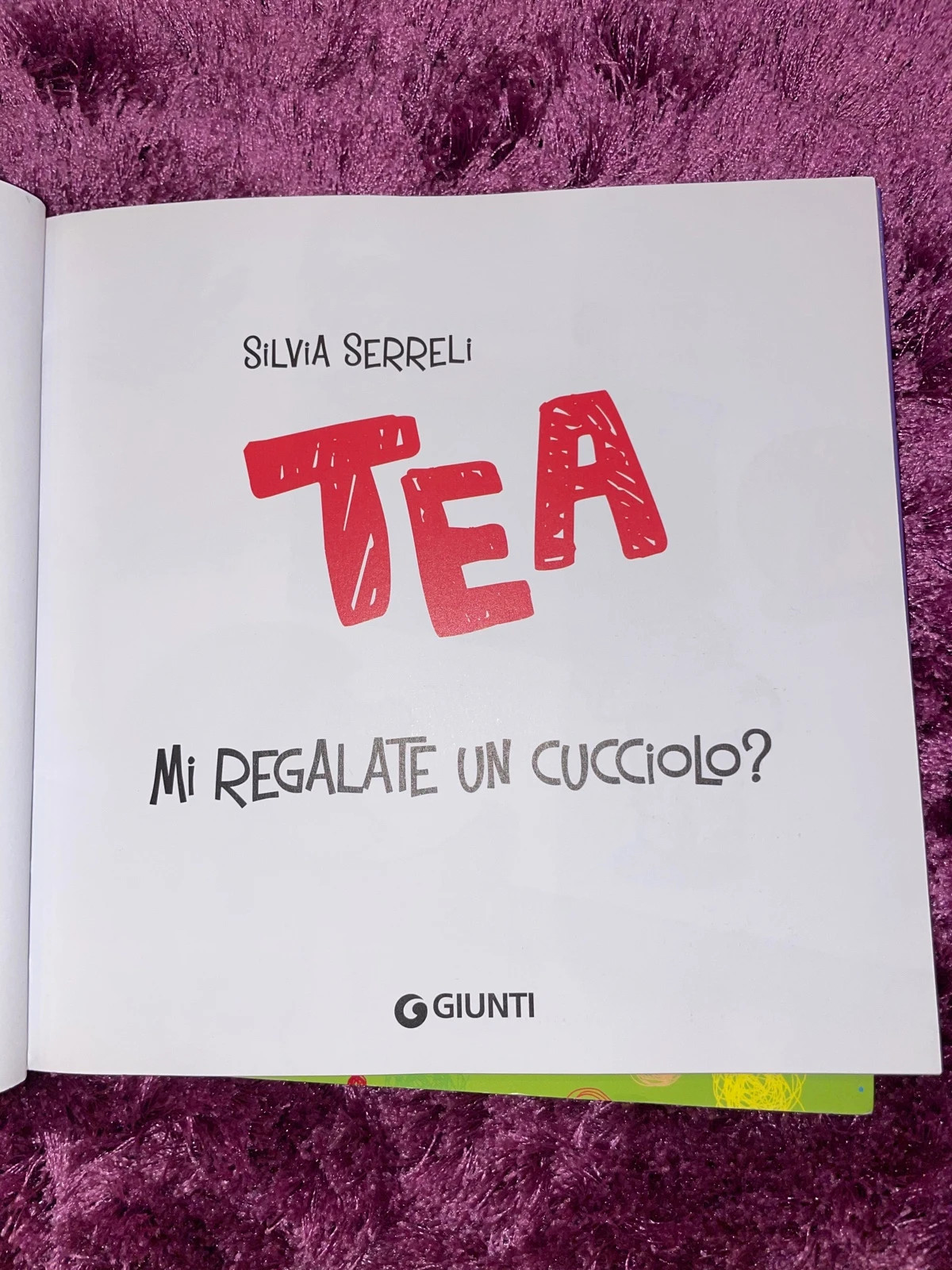 Mi regalate un cucciolo? Tea - Silvia Serreli - Libro - Giunti Kids - Tea