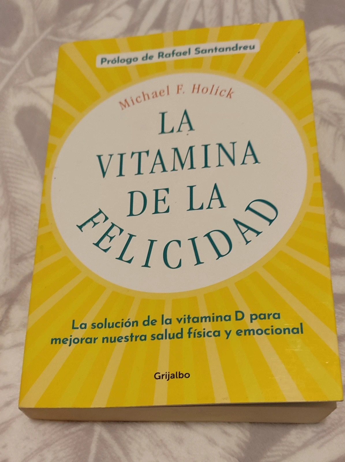 La vitamina de la felicidad (con prólogo de Rafael Santandreu